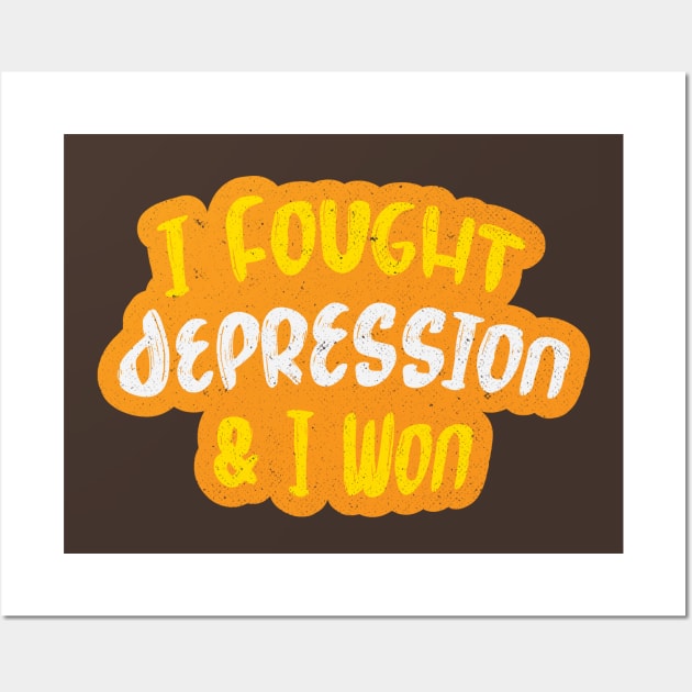I Fought Depression Wall Art by Commykaze